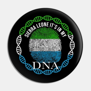 Sierra Leone Its In My DNA - Gift for Sierra Leonean From Sierra Leone Pin