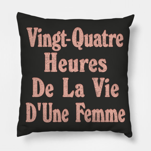 Vingt-Quatre Heures De LA Vie D'Une Femme Pillow by CultOfRomance