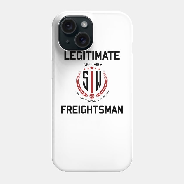 Legitimate Freightsman Phone Case by SilhouetteZeroPodcast