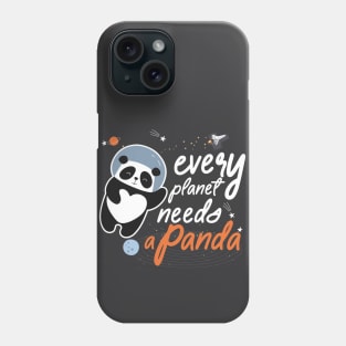 Every planet needs a panda astronaut panda Phone Case