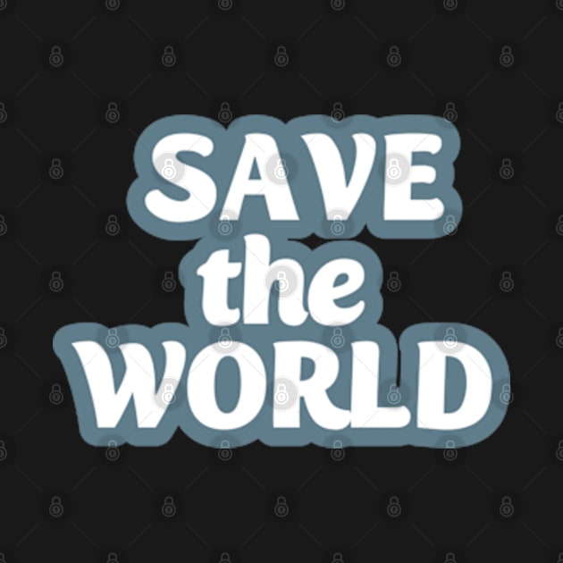 save the world by coralwire