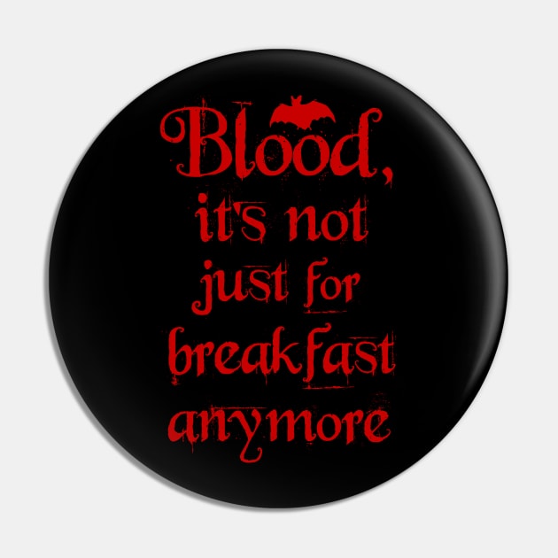 Blood. It's not just for Breakfast anymore. Pin by becauseskulls