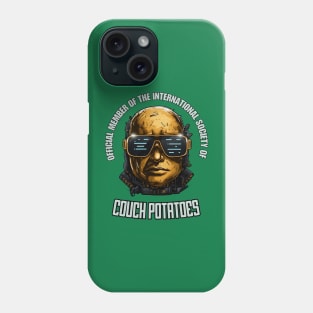 Official Member Of the International Society of Couch Potatoes Phone Case