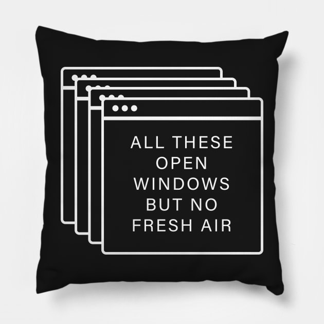 Windows windows - All these open windows Pillow by Quentin1984