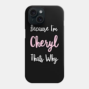 Cheryl Personalized Name Gift Woman Girl Pink Thats Why Custom Girly Women Phone Case