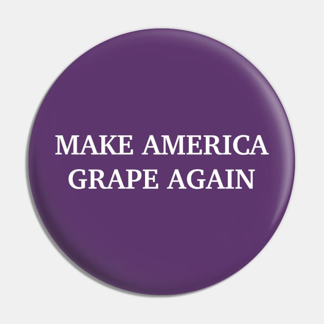 Make America Grape Again Pin by BadAsh Designs