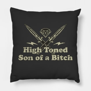 High Toned Son of a Bitch Pillow