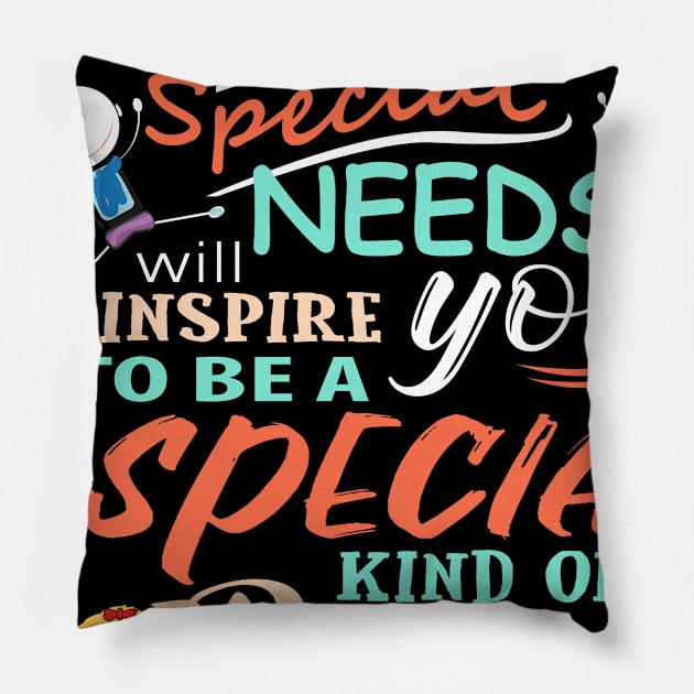 A Child With Special Needs Inspires You To Be Special Pillow by CarleyMichaels