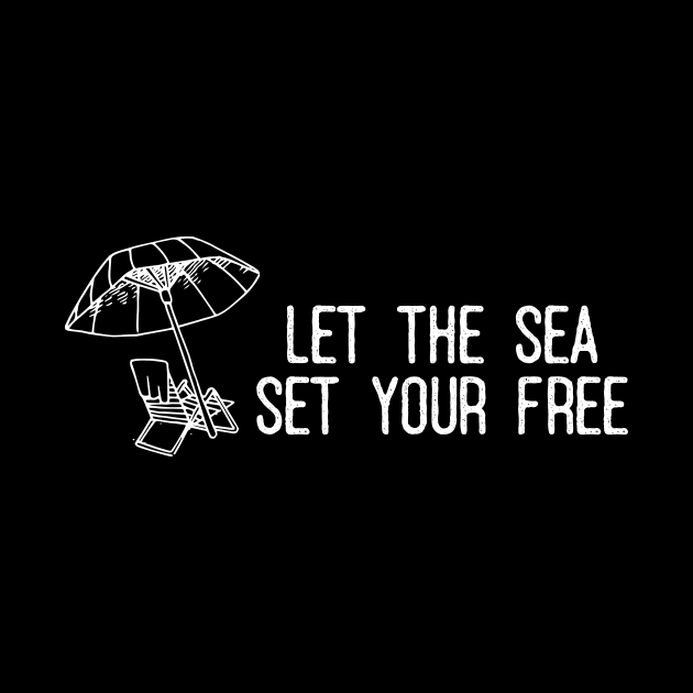 LET THE SEA SET YOUR FREE by Ajiw