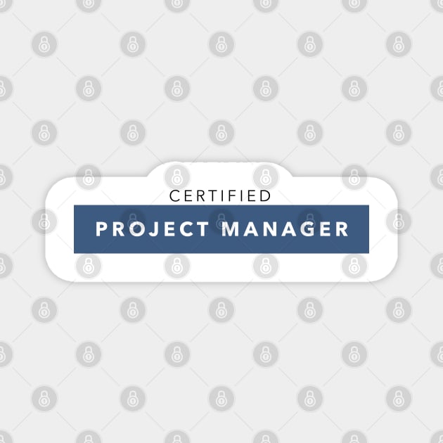 Certified Project Manager Magnet by ForEngineer