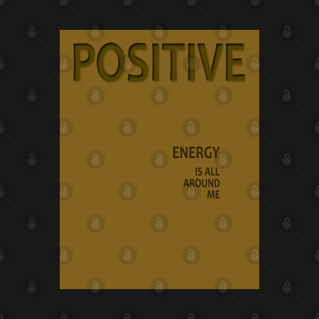 Positive energy affirmationtee by FlyingWhale369