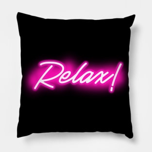Relax (pink neon sign) Pillow