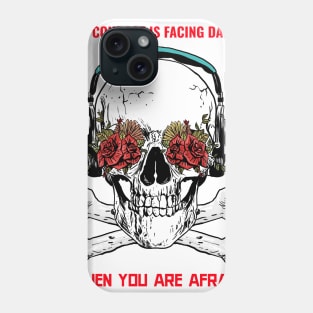 True courage is facing danger when you afraid Phone Case