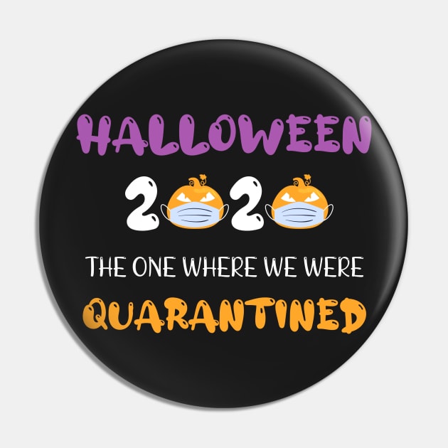 Halloween 2020 The One Where We Were Quarantined Pin by WassilArt