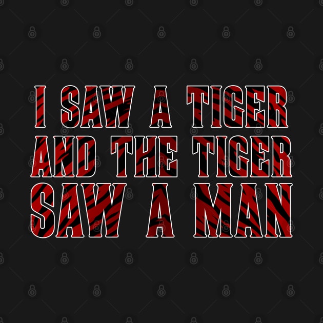 I Saw a Tiger And The Tiger Saw a Man by jplanet