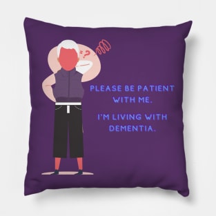 I'M LIVING WITH DEMENTIA Pillow