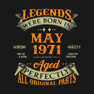 52nd Birthday Gift Legends Born In May 1971 52 Years Old T-Shirt