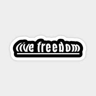 Live Freedom Magnet