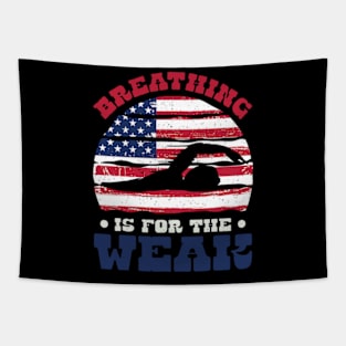 Funny Swimmer Breathing Is For The Weak Swim Sport Swimming Tapestry