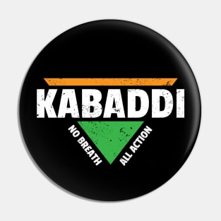 Kabaddi No Breath All Action Pin