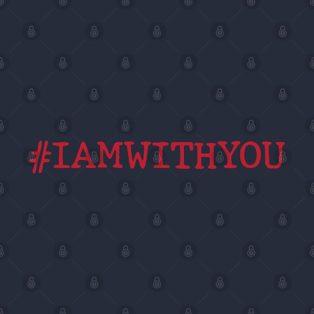 Hashtag I am With You by gabrielakaren