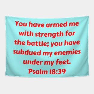 Bible Verse Psalm 18:39 Tapestry