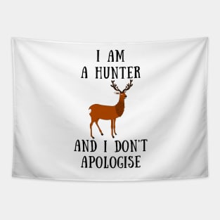 I am a hunter and i don't apologise Tapestry