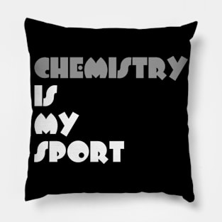 Chemistry Is My Sport Typography White Design Pillow