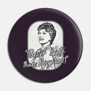 Golden Girls - Pregnant Quote Pin