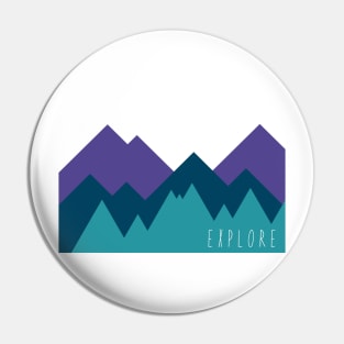 Explore the Mountains Pin