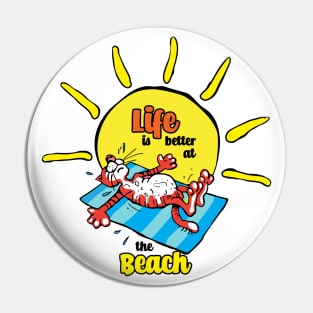 Summer Tiger, Life is Better at the Beach Pin