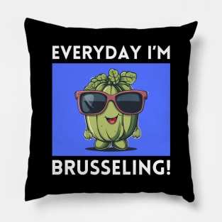 Everyday I'm Brusseling | Brussels Pun Pillow