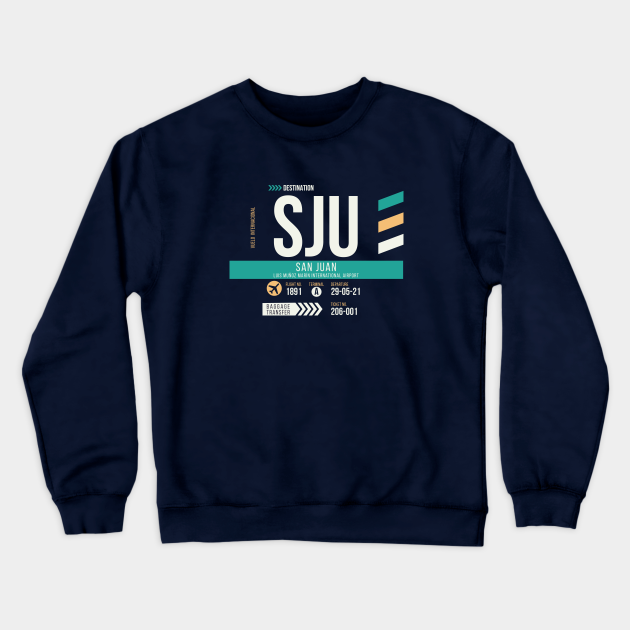 San Juan Sju Puerto Rico Airport Code Baggage San Juan Puerto Rico Crewneck Sweatshirt Teepublic