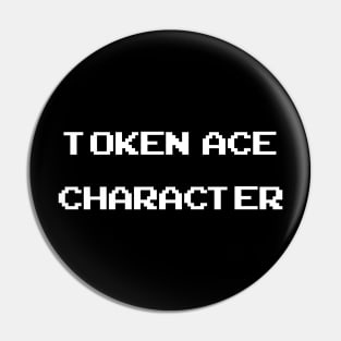 TOKEN ACE CHARACTER - DIVERSITY SERIES Pin