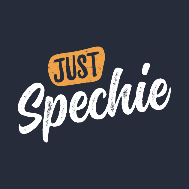 Just Speechie Funny Speech Therapy T-Shirt SLP Teacher by 14thFloorApparel