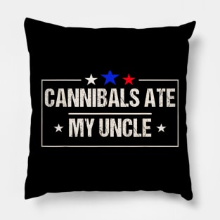 Cannibals ate my uncle USA Pillow