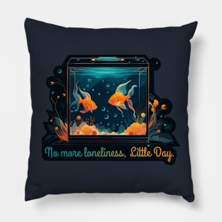 No More Loneliness,Little Day Pillow