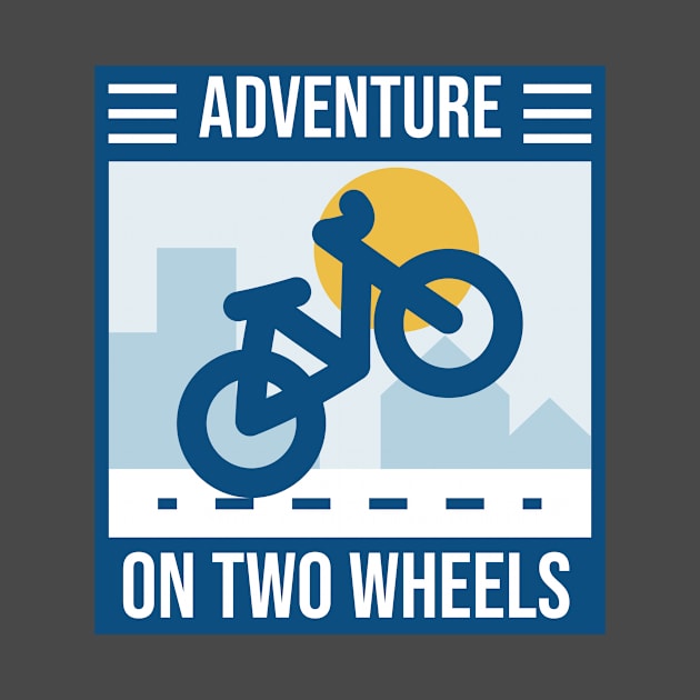 Adventure on two wheels by SouthPasadenaTeeShop