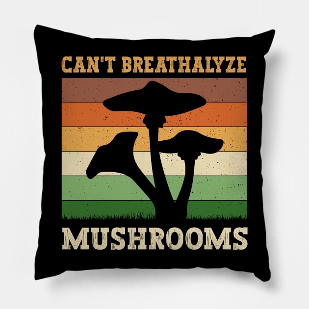 Can't Breathalyze Mushrooms Pillow by MetalHoneyDesigns