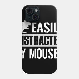 Easily Distracted By Mouses Phone Case