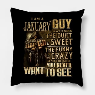 Death I Am A January Guy I Have 3 Sides The Quiet & Sweet Pillow