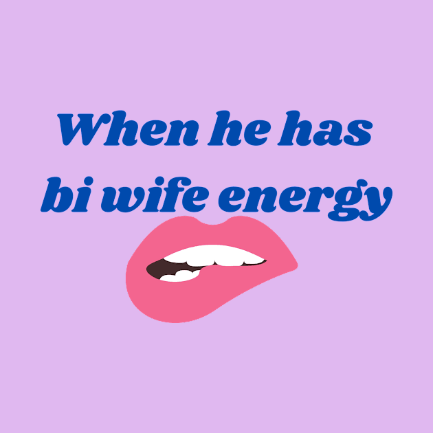 Bi wife energy by ReAnnaMation
