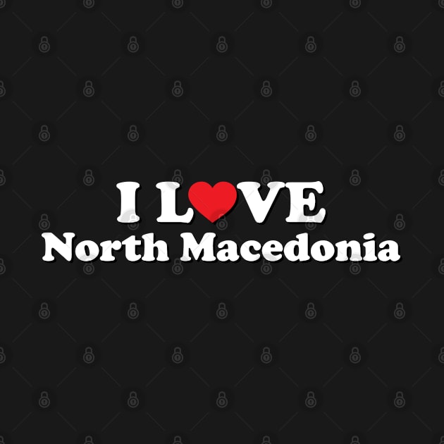 I Love North Macedonia by Ericokore