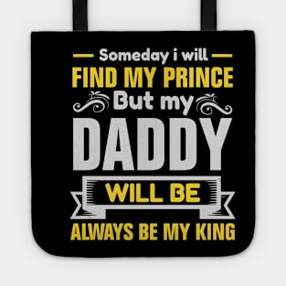 Father`s Day - Daddy is my King Tote