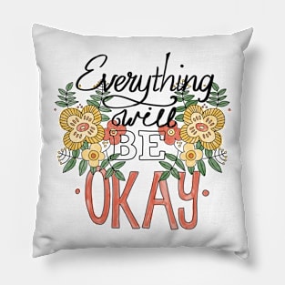 Everything will be okay Pillow