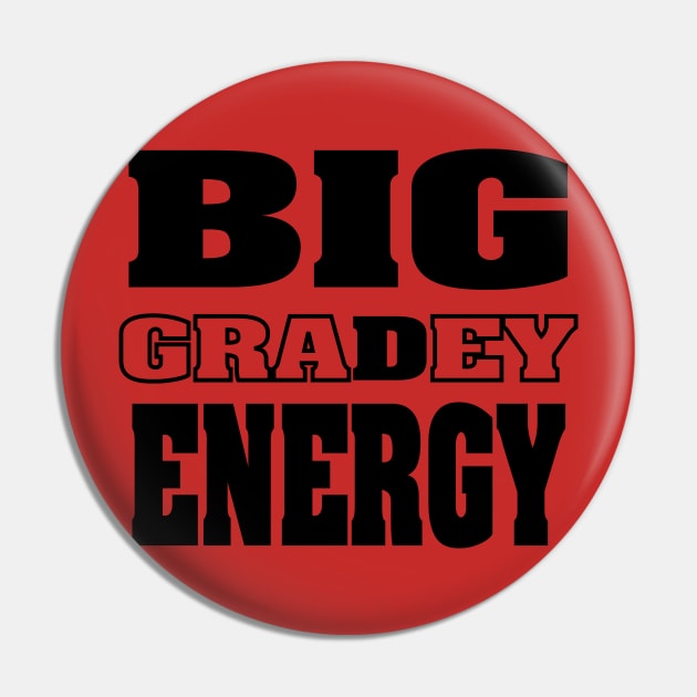 Big Gradey Energy Pin by rattraptees