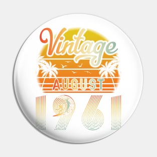 Summer Vintage August 1961 Happy Birthday 59 Years Old To Me Papa Daddy Brother Uncle Son Cousin Pin