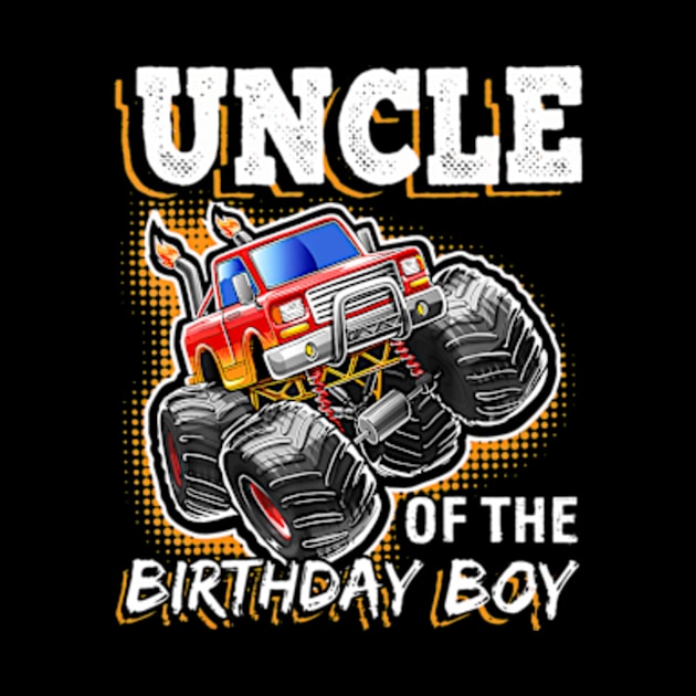 Uncle Of The Birthday Boy Monster Truck Boys by Zoe Hill Autism