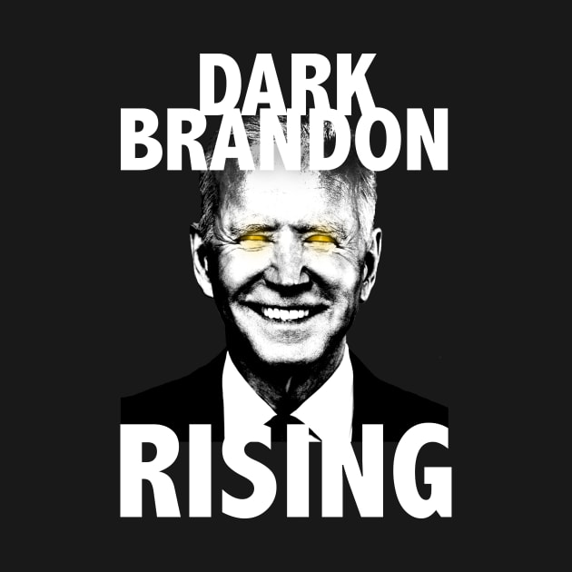 Dark Brandon Rising by OneMadWriter