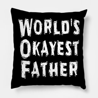 World's Okayest Father Pillow